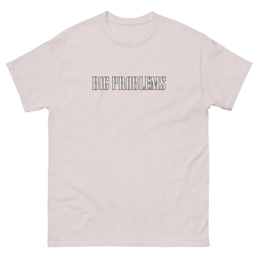 Big Problems Unisex classic tee - Image 5