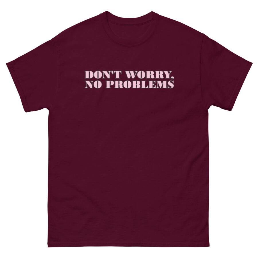 Don't Worry No Problems Unisex classic tee - Image 2