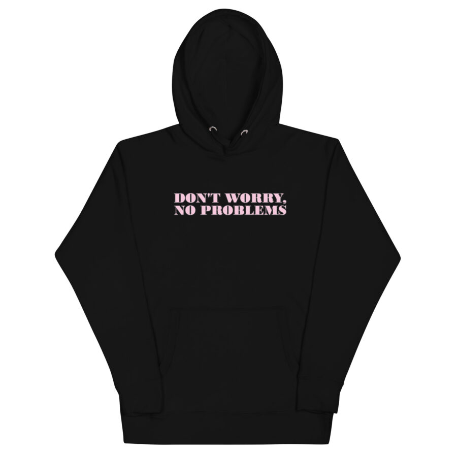 Don't Worry No Problems Unisex Hoodie - Image 2